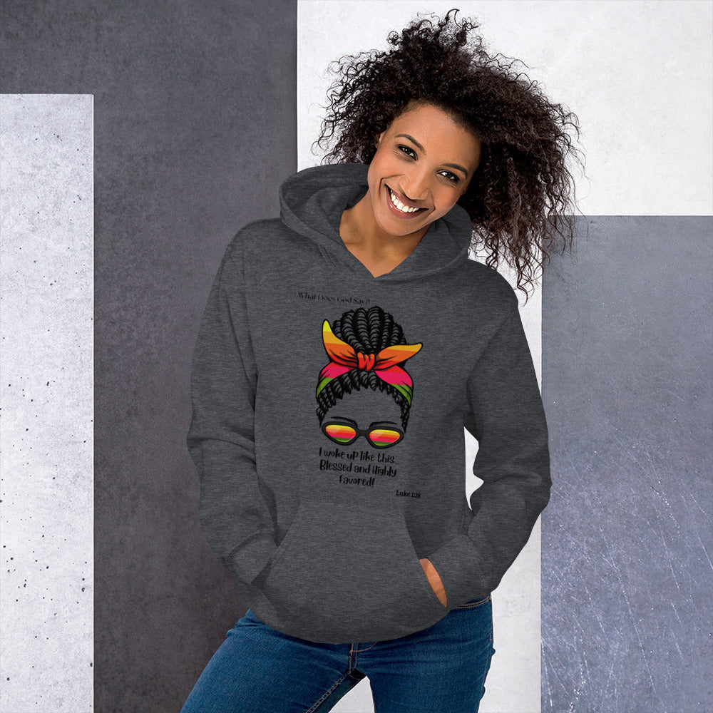 "Blessed and Highly Favored!" Hoodie