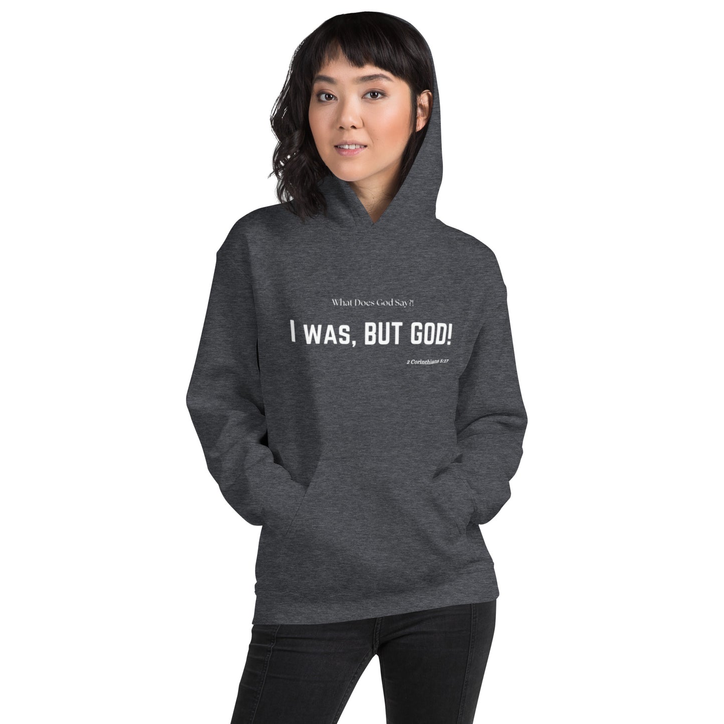 "I was, But God!" Unisex Hoodie