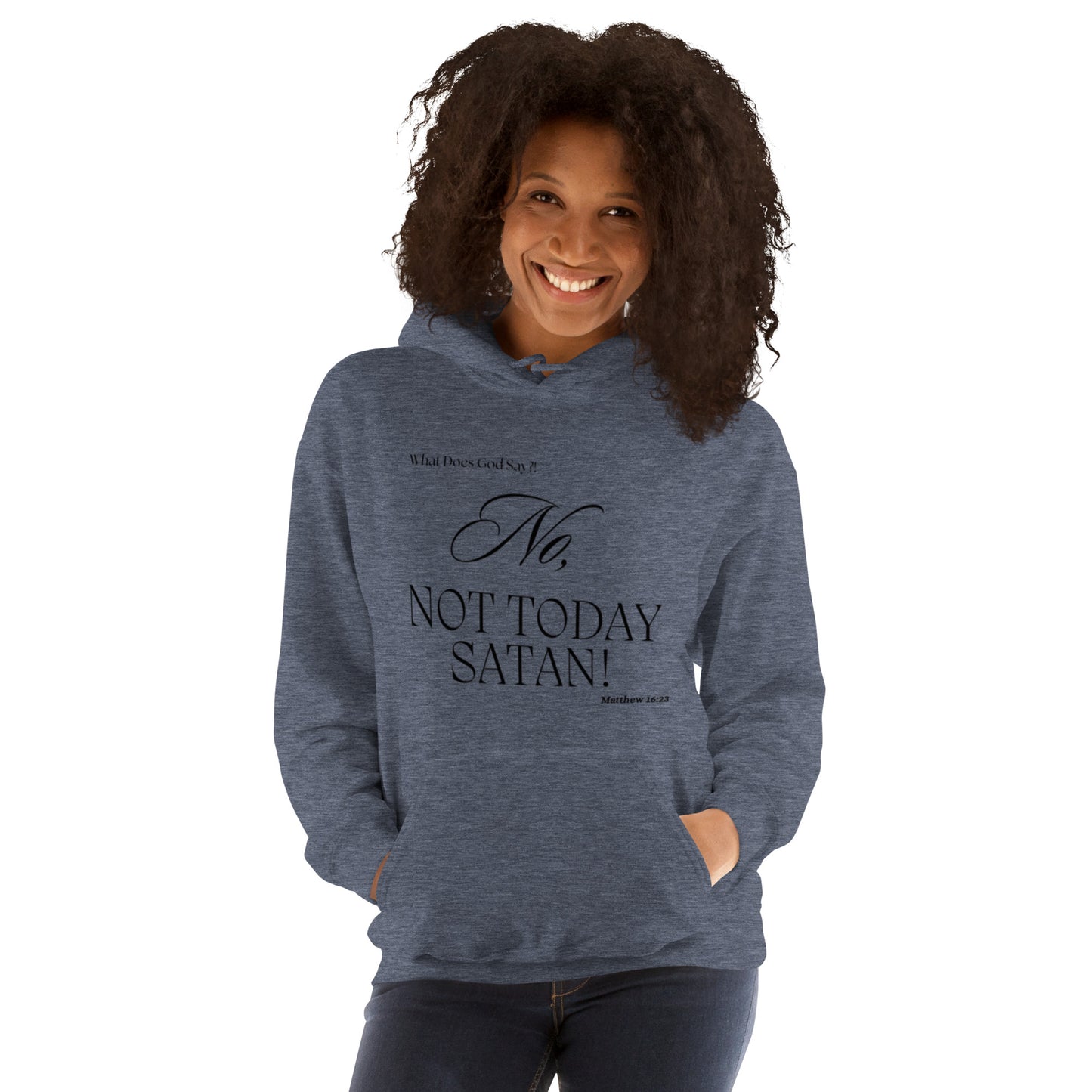 "No, Not Today Satan! Unisex Hoodie