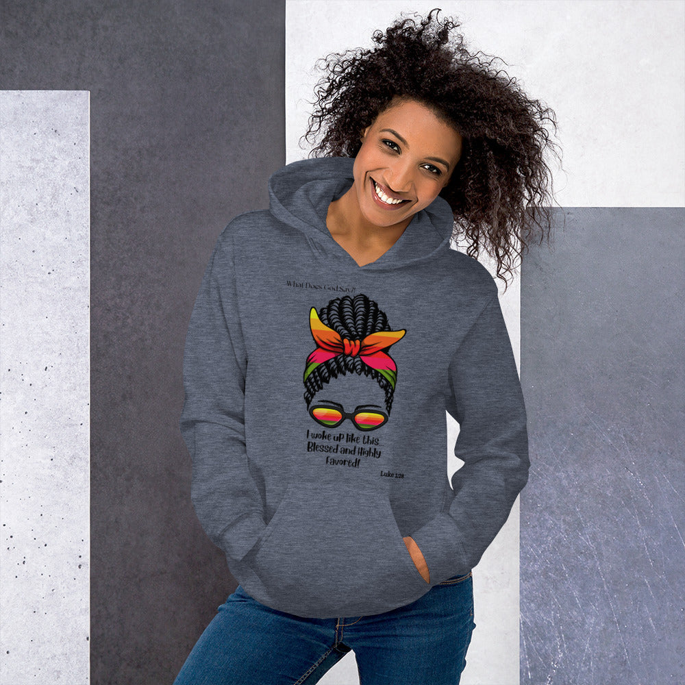 "Blessed and Highly Favored!" Hoodie