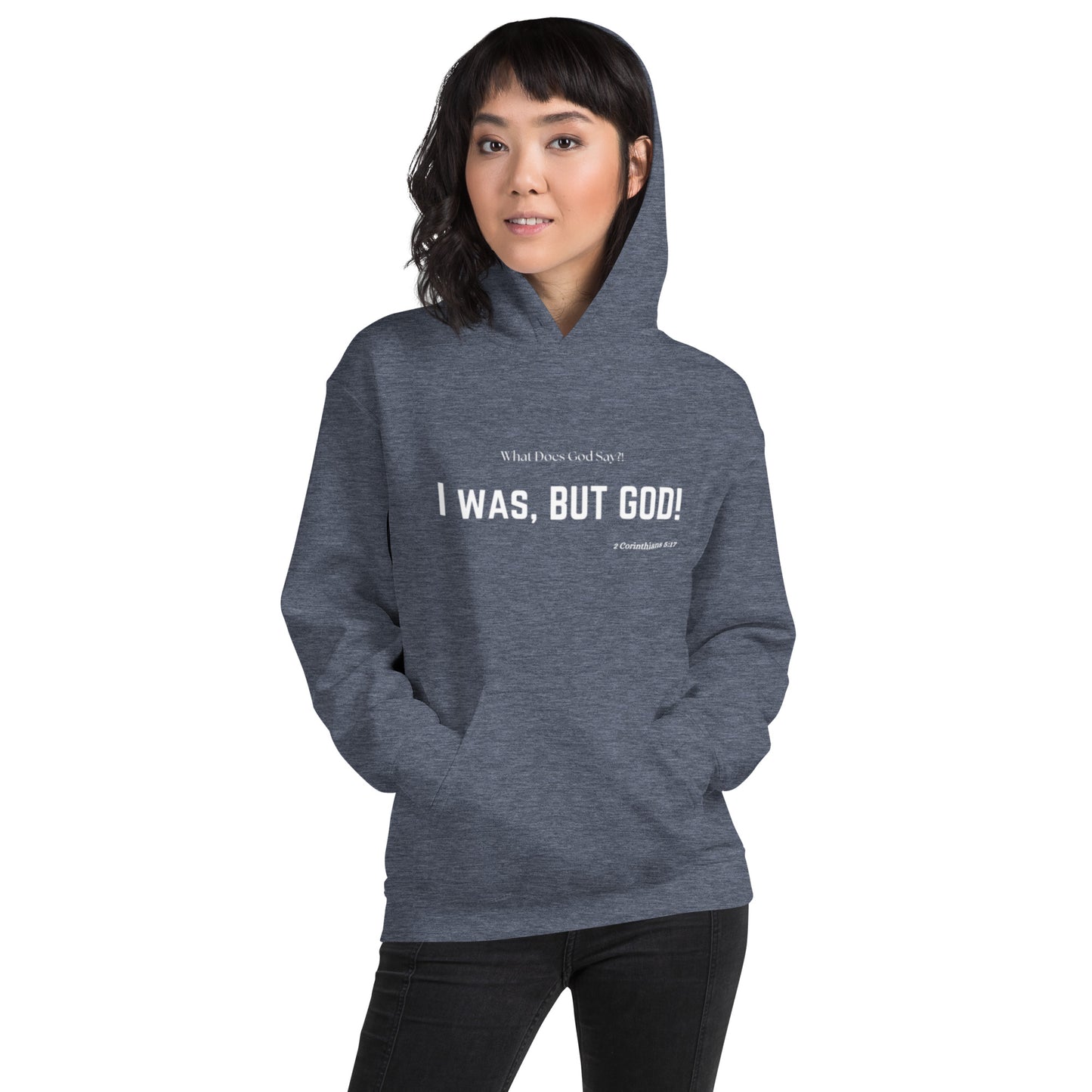 "I was, But God!" Unisex Hoodie
