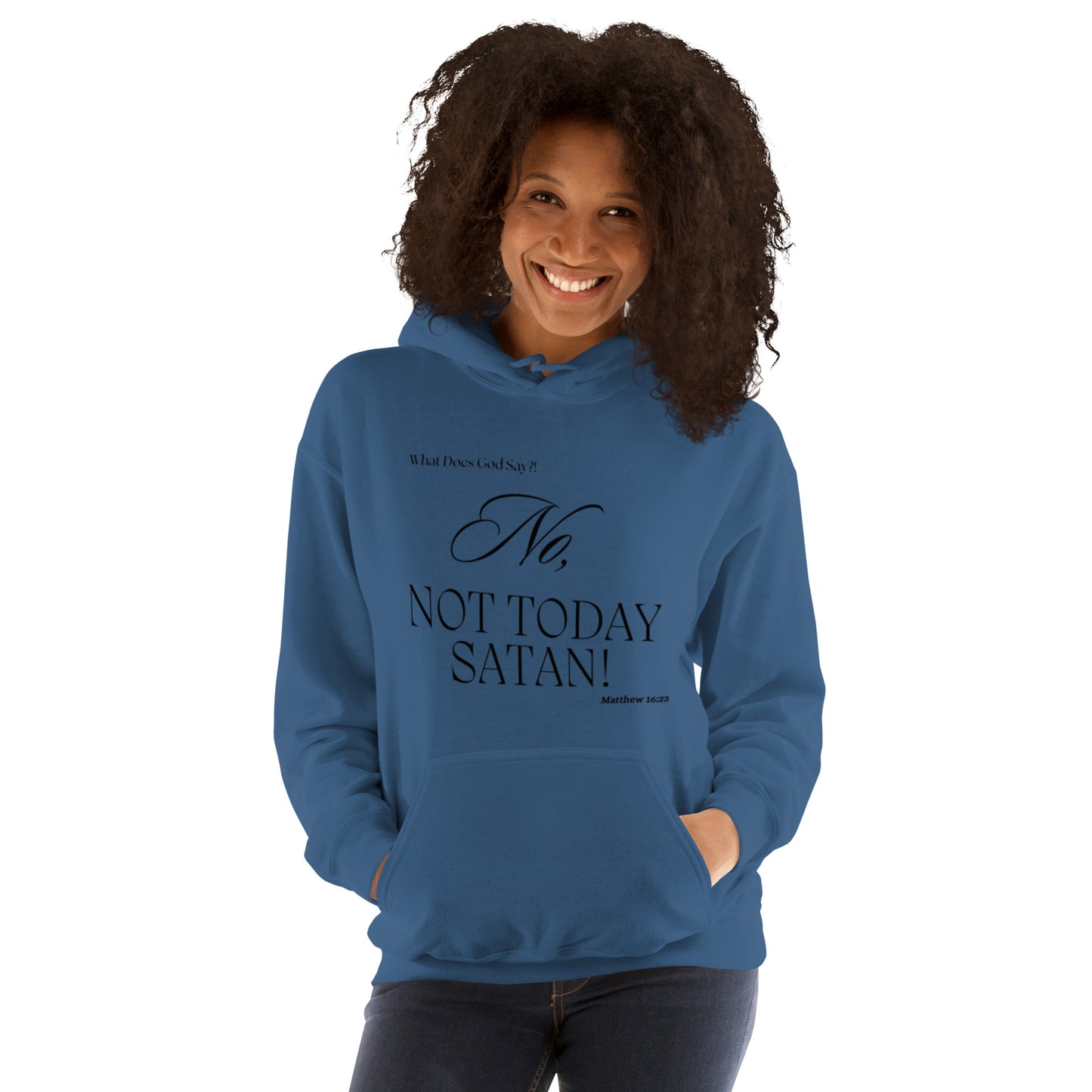 "No, Not Today Satan! Unisex Hoodie