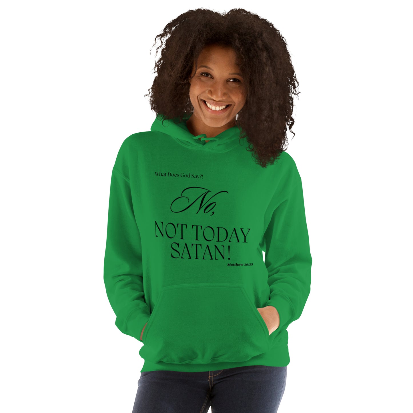 "No, Not Today Satan! Unisex Hoodie