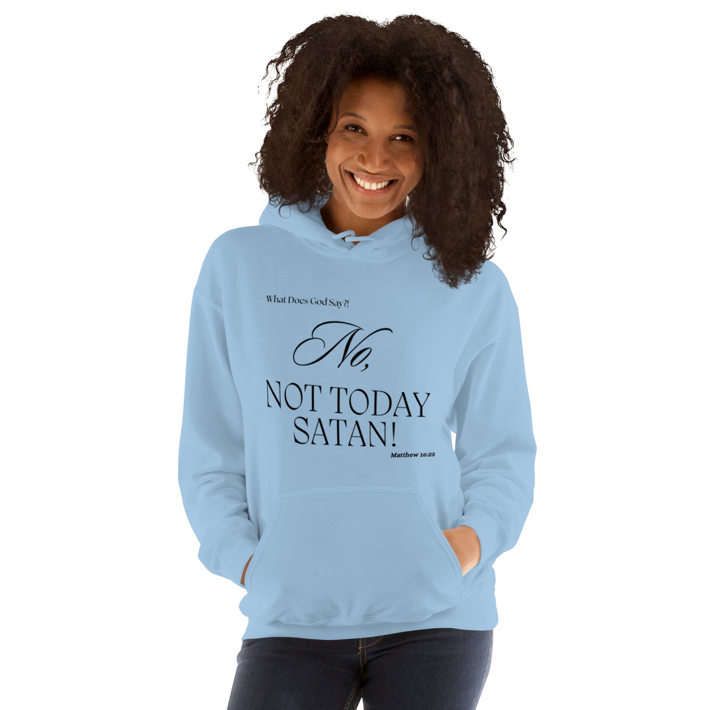 "No, Not Today Satan! Unisex Hoodie