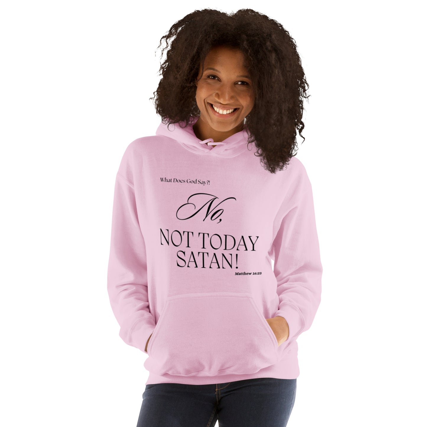 "No, Not Today Satan! Unisex Hoodie