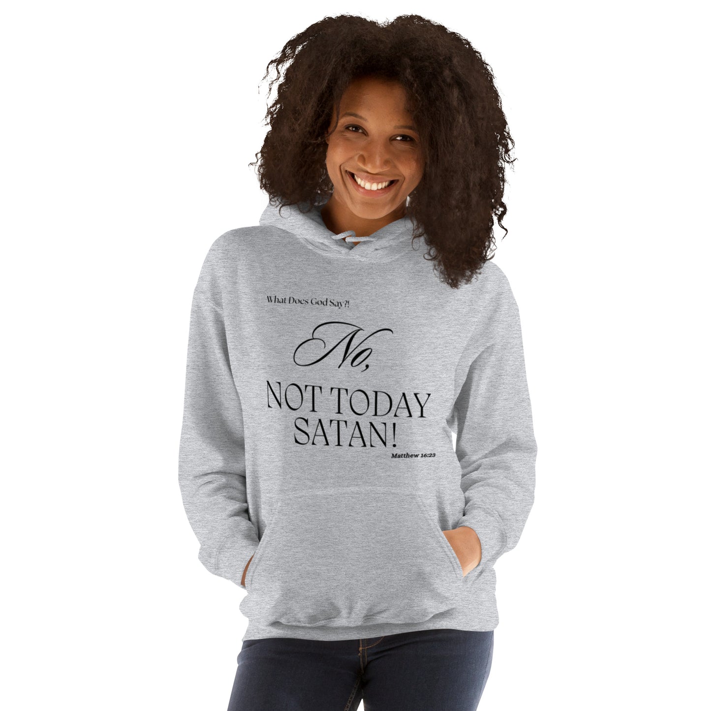 "No, Not Today Satan! Unisex Hoodie