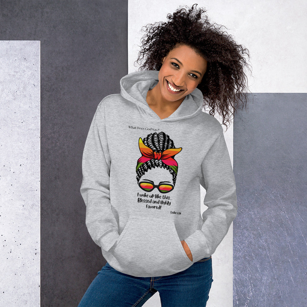 "Blessed and Highly Favored!" Hoodie