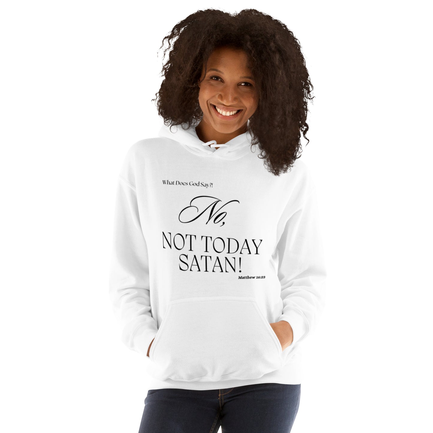 "No, Not Today Satan! Unisex Hoodie