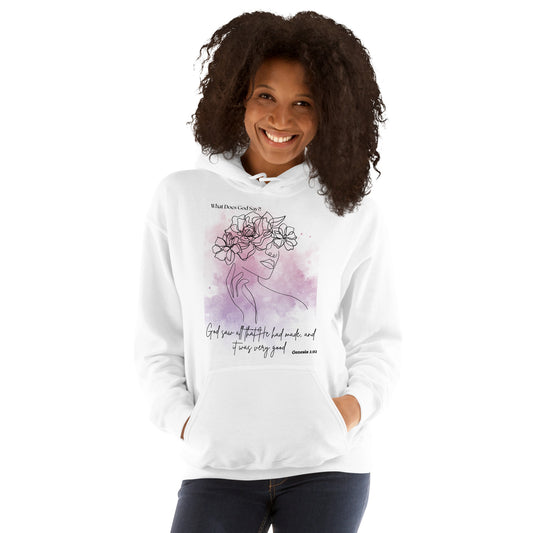 "God saw all that He had made, and it was very good"  Hoodie